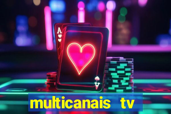 multicanais tv online ao vivo